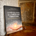 La révolution de la médecine vibratoire - Mineralshop