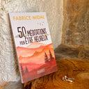 50 MEDITATIONS POUR ETRE HEUREUX - Mineralshop