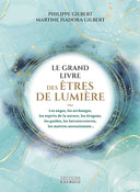 Le grand livre des êtres de lumières - Mineralshop ,Les anges, les archanges, les esprits de la nature, les dragons, les guides, les Intraterrestres les maîtres ascensionnés....