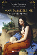 Marie Madeleine ou la quête de l'Âme