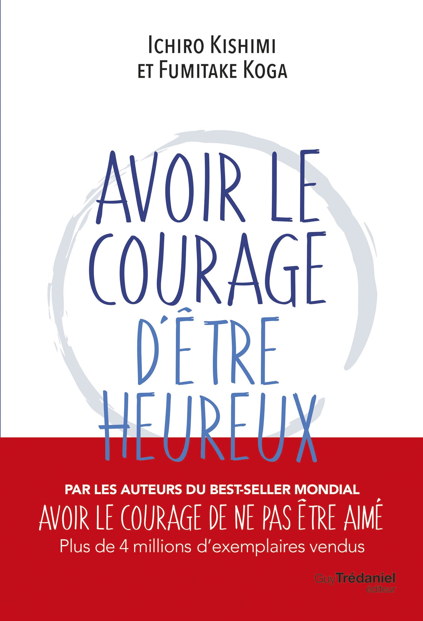 Avoir le courage d'être heureux