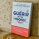 GUERIR DE VOS ANGOISSES