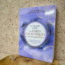 Le grand livre des êtres galactiques et intraterrestres
