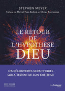 Le retour de l'hypothèse Dieu - Mineralshop ,découvertes scientifiques qui atteste de l'existence de Dieu, univers, esprit créateur 