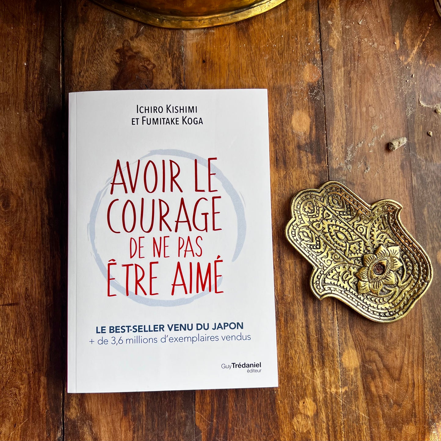 Avoir le courage de ne pas être aimé